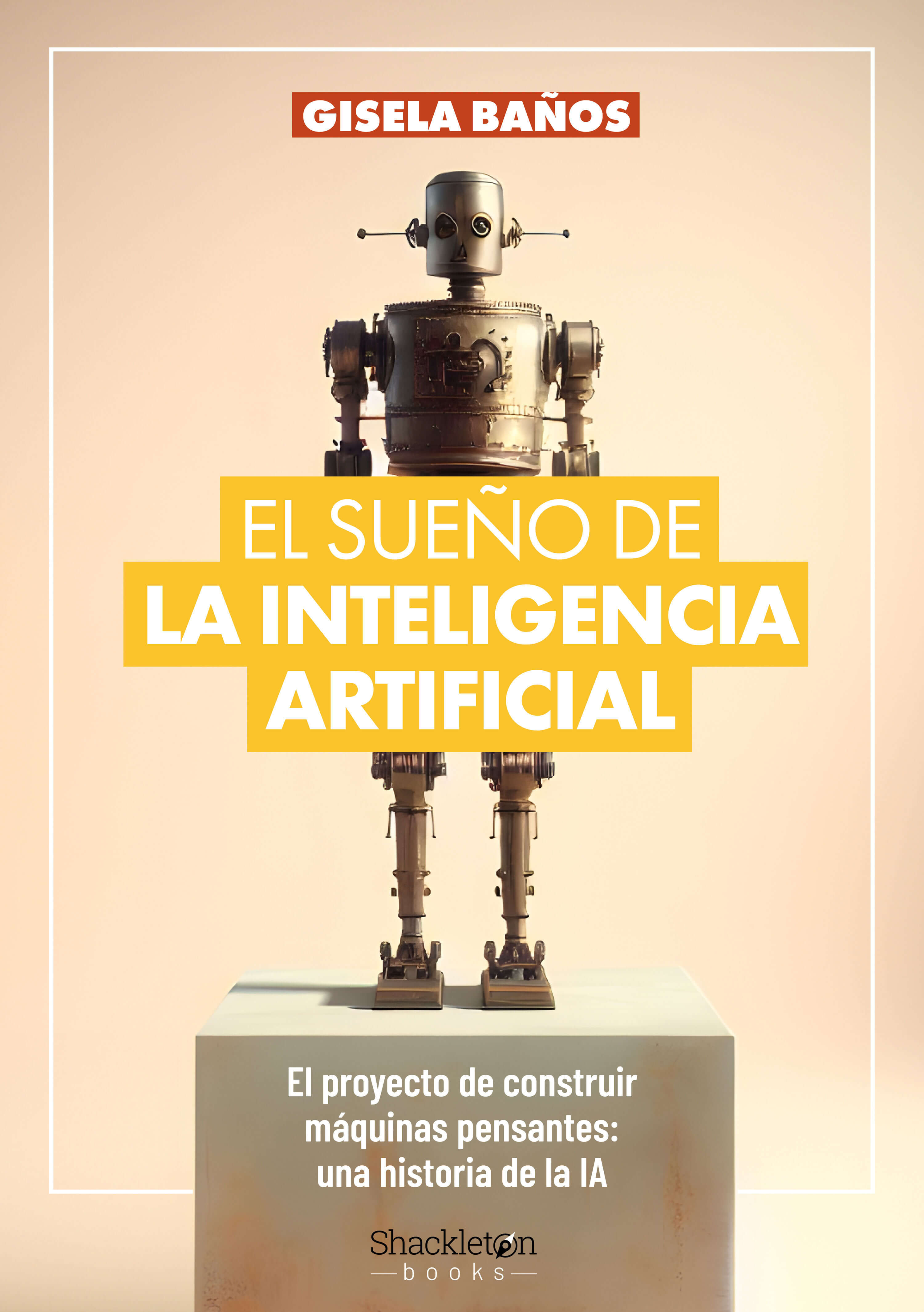 El sueño de la inteligencia artificial, de Gisela Baños
